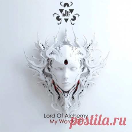 Lord Of Alchemy - My Words EP | 4DJsonline.com