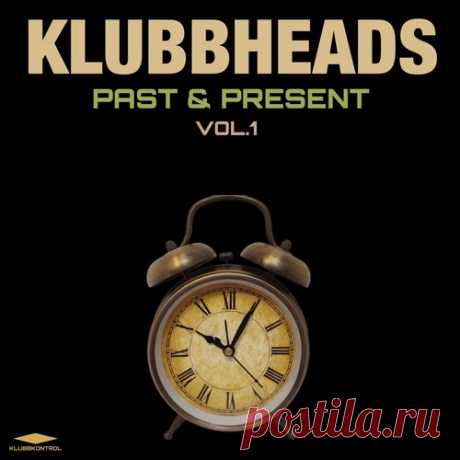 Download Klubbheads, Da Klubb Kings - Past & Present, Vol.1 Label Klubbkontrol Styles House, Hard Dance / Hardcore, Dance / Electro Pop Date 2025-01-03 Catalog # KLUA041 Length 59:53 Tracks 10