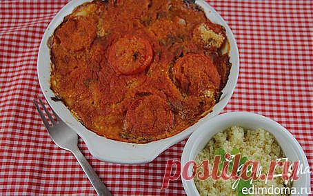 Рыба, запеченная по-гречески | Кулинарные рецепты от «Едим дома!»