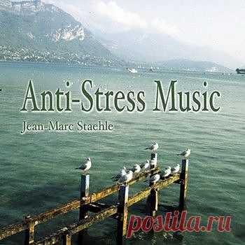 Jean-Marc Staehle- "Anti-stress music".