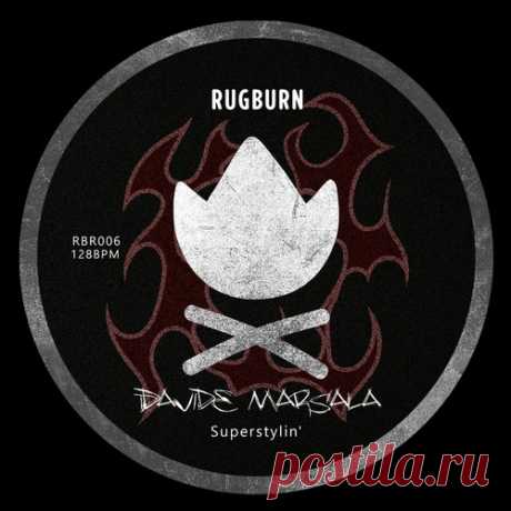 Download Davide Marsala - Superstylin' Label RUGBURN Styles Minimal / Deep Tech Date 2024-05-24 Catalog # RBR006 Length 5:30 Tracks 1
