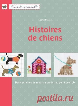 Histoires de chiens: des centaines de motifs à broder au point de croix 2010