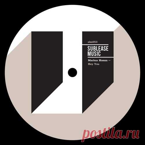 Markus Homm – Hey You [SLM053] Sharing-DB.club