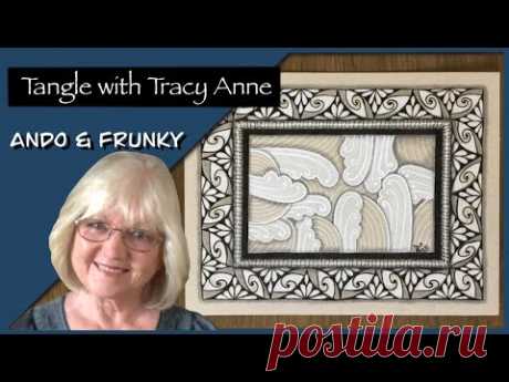 Tangle with Tracy Anne - ANDO and FRUNKY