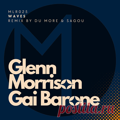 Glenn Morrison & Gai Barone – Wave [Promo] free download mp3 music 320kbps