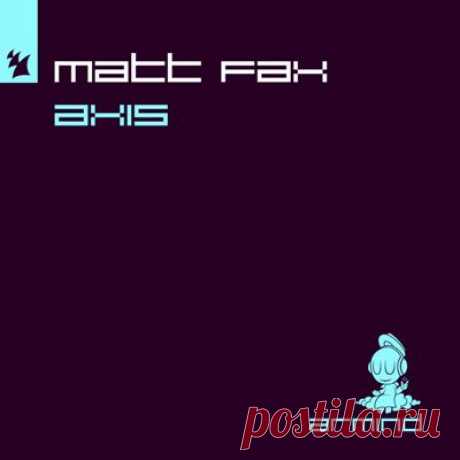 Matt Fax – Axis