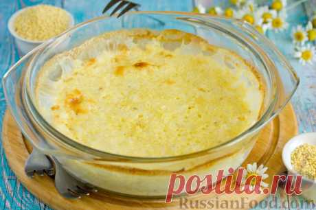 Рецепт: Пшённик в духовке на RussianFood.com