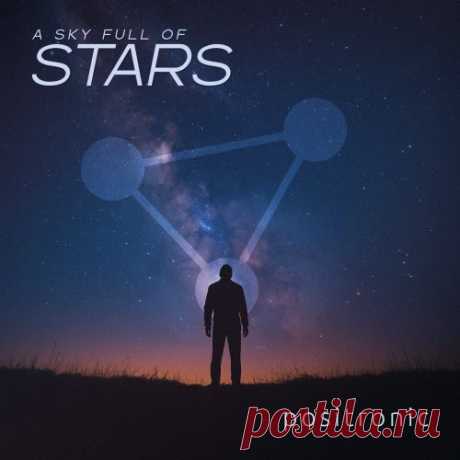 Positronic - A Sky Full Of Stars (2025) [Single] Artist: Positronic Album: A Sky Full Of Stars Year: 2025 Country: USA Style: Synthpop