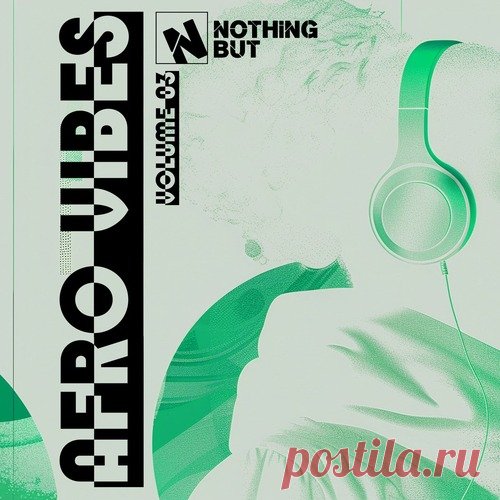 VA – Nothing But… Afro Vibes, Vol. 03 [NBAV03]