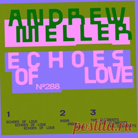 Andrew Meller - Echoes Of Love [DIYNAMIC288] Label Diynamic Styles Indie Dance Date 2026-06-05 Catalog # DIYNAMIC288 Length 18:18 Tracks 3 — download MP3 & FLAC 320kbps. Fresh releases on Musicvibez