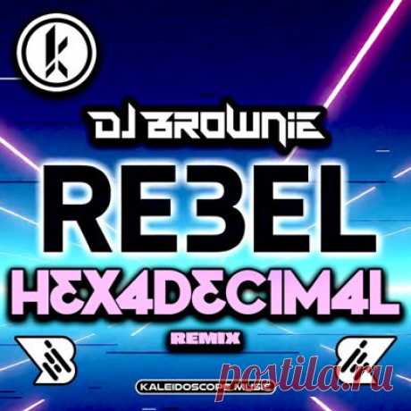 DJ Brownie - Rebel (Hexadecimal Remix)