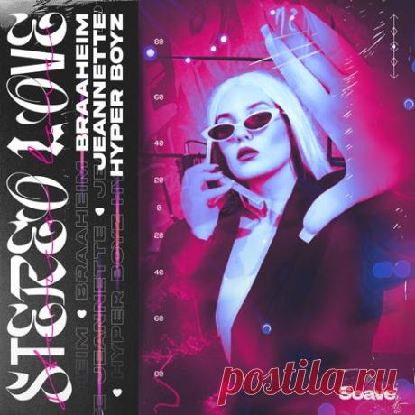 Braaheim , Jeannette , HYPER BOYZ - Stereo Love [Soave]