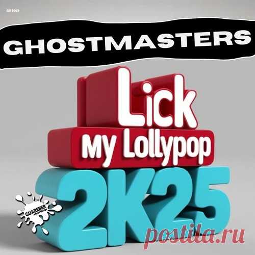 GhostMasters - Lick My Lollypop 2k25 (Extended Mix) free download mp3 music 320kbps