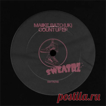 Maiike, BATO (UK) - Count Up - EP | 4DJsonline.com