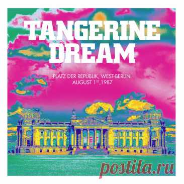 Tangerine Dream - Platz der Republik, West-Berlin - August 1st 1987 (2025) 320kbps / FLAC