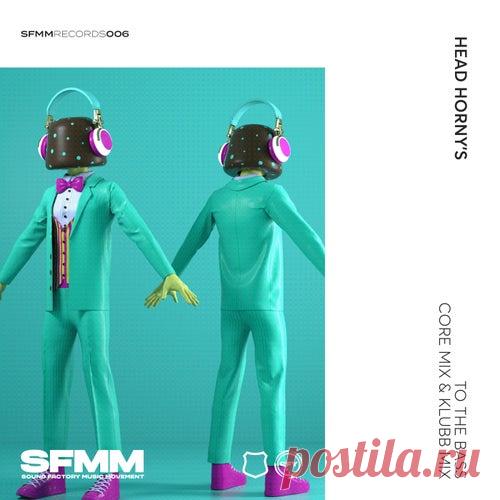 Head Horny's - To the Bass [SFMM]