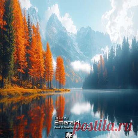 DJ Leoni - Emerald (Beat 2 Beat Brothers Remix) | Progonlymusic DJ Leoni - Emerald (Beat 2 Beat Brothers Remix). BPM: 120. Key: Em. Listen new music on Progonlymusic.