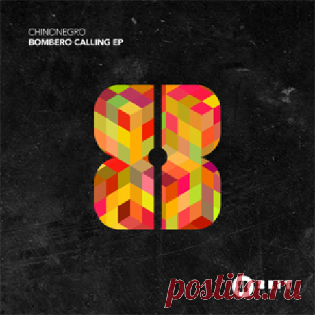 Chinonegro - Bombero Calling EP | 4DJsonline.com