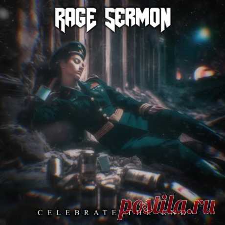 Rage Sermon - Celebrate The End (2025) [EP] Artist: Rage Sermon Album: Celebrate The End Year: 2025 Country: Sweden Style: Dark Electro, Harsh EBM