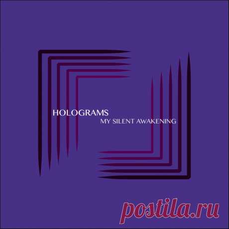 My Silent Awakening - Holograms (2025) 320kbps / FLAC