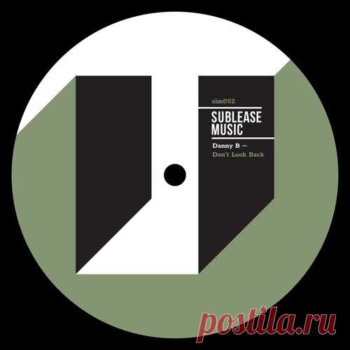 Danny B – Don’t Look Back [SLM052] Sharing-DB.club