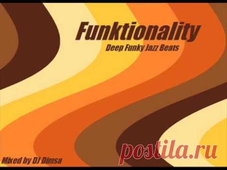 Funktionality - Deep Funky Jazz Beats (2013)   Mixed by DJ Dimsa - Living Lounge | I like my [music] | Funky jazz, Jazz and Jazz music