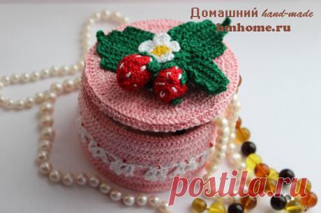 Вязаная шкатулка с клубникой - Домашний hand-made