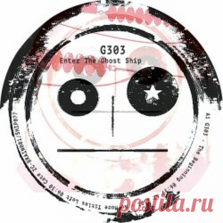 G303 - Enter The Ghost Ship (2025) [EP] Artist: G303 Album: Enter The Ghost Ship Year: 2025 Country: Spain Style: Electro, Techno