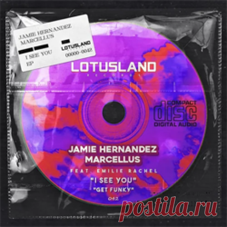 Jamie Hernandez, Marcellus (UK) - I See You | 4DJsonline.com
