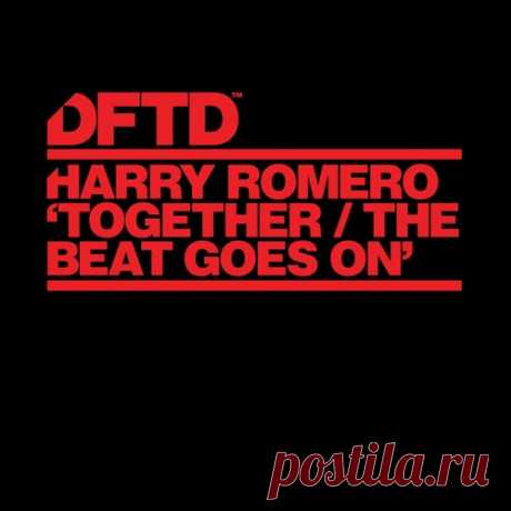 Harry Romero, Tiff Beatty – Together / The Beat Goes On [DFTDS208D3]