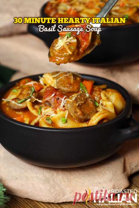 30 Minute Hearty Italian Basil Sausage Soup