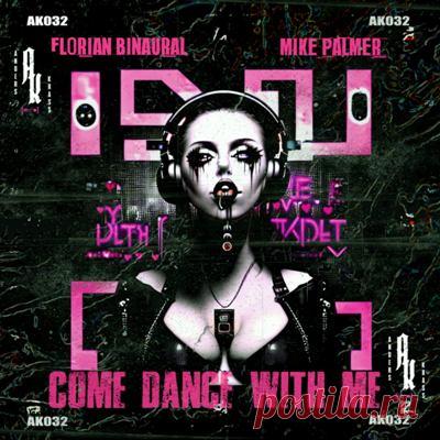 Florian Binaural, Mike Palmer – Dance With Me