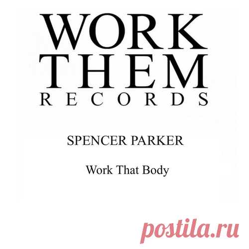 Spencer Parker – Work That Body [WTR058] ✅ MP3 download