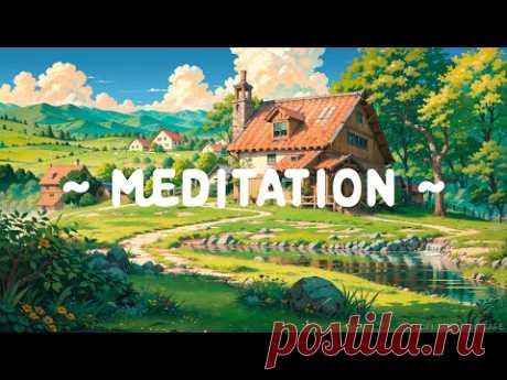 Meditation 🌼 Lofi Keep You Safe 🧘🏻‍♂️ Deep Focus Music to Study/Relax [ Lofi Hip Hop - Lofi Music ]