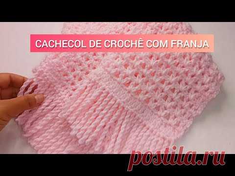 CACHECOL DE CROCHÊ FÁCIL COM FRANJAS