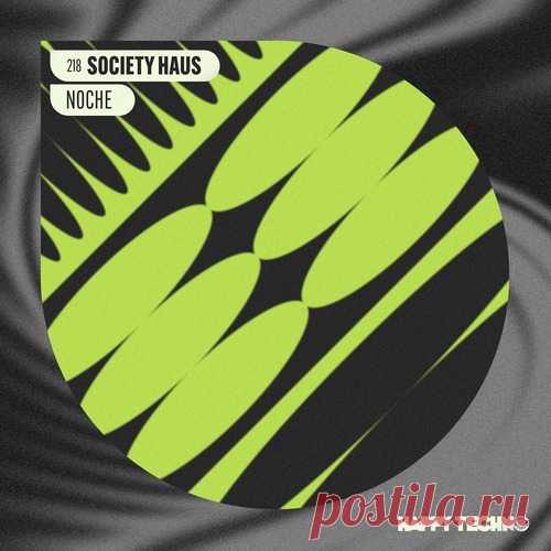 Society Haus - Noche free download mp3 music 320kbps