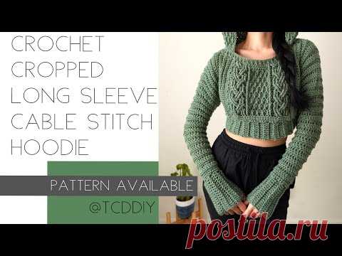 Crochet Cropped Long Sleeve Cable Stitch Hoodie | Pattern & Tutorial DIY