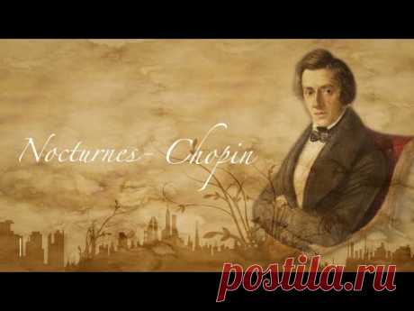 Frederic Chopin - all nocturnes (piano)/ Фредерик Шопен - все ноктюрны (пианино)