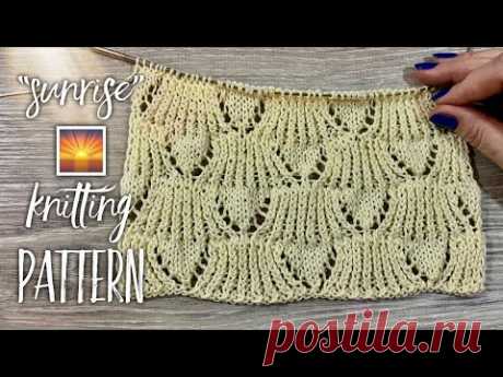 Вяжем летний УЗОР СПИЦАМИ 🌅 &quot;Sunrise&quot; 🌅 / СХЕМА / Мастер-класс / Beautiful Knitting Pattern