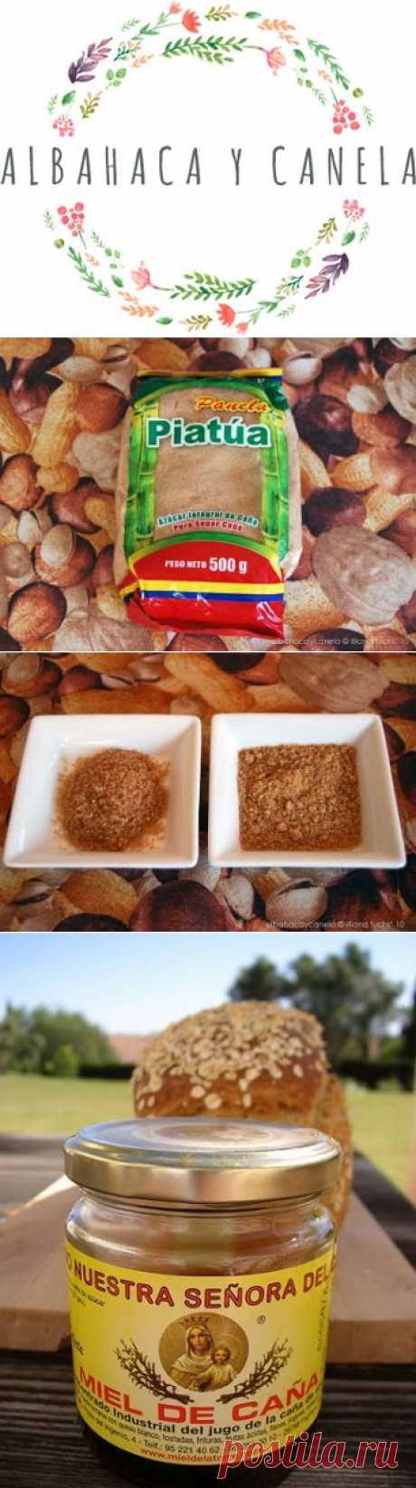 Albahaca y Canela: Sobre la panela, melaza y sirope