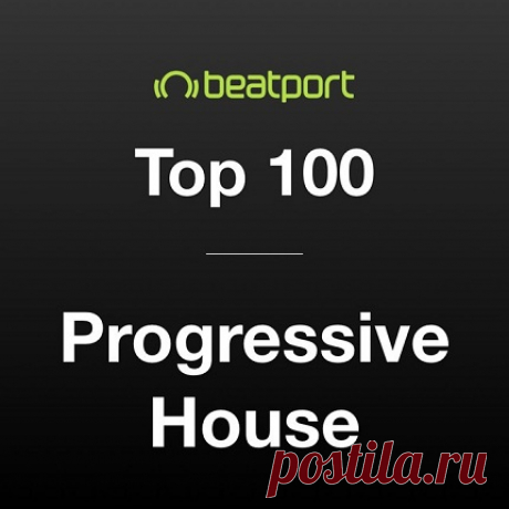 Download Beatport Top 100 Progressive House May 2025 Beatport Top 100 Progressive House May 2025