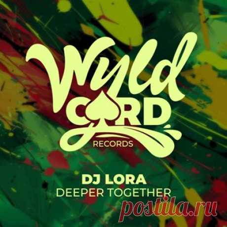 DJ Lora – Deeper Together