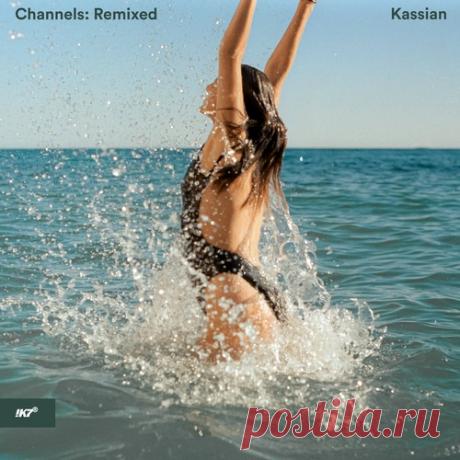 Kassian - Channels: Remixed free download mp3 music 320kbps