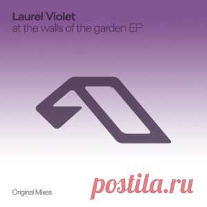 Laurel Violet & Thomas Trueman - at the walls of the garden EP [ANJCH027D1] - HypeDJ.top