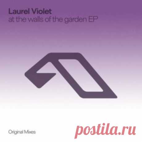 Laurel Violet &amp; Thomas Trueman - at the walls of the garden EP [ANJCH027D1] - HypeDJ.top