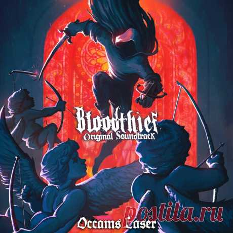 Occams Laser - Bloodthief Original Soundtrack (2025) 320kbps / FLAC