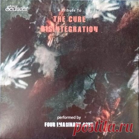 Four Imaginary Boys - A Tribute To The Cure Disintegration (2024) 320kbps / FLAC