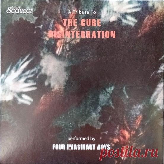 Four Imaginary Boys - A Tribute To The Cure Disintegration (2024) 320kbps / FLAC