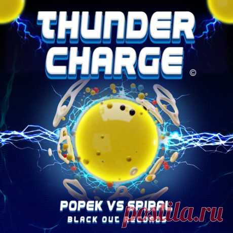 Popek & Spiral - Thunder Charge [Black Out Records]