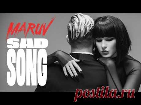 MARUV — Sad Song (Official Video)